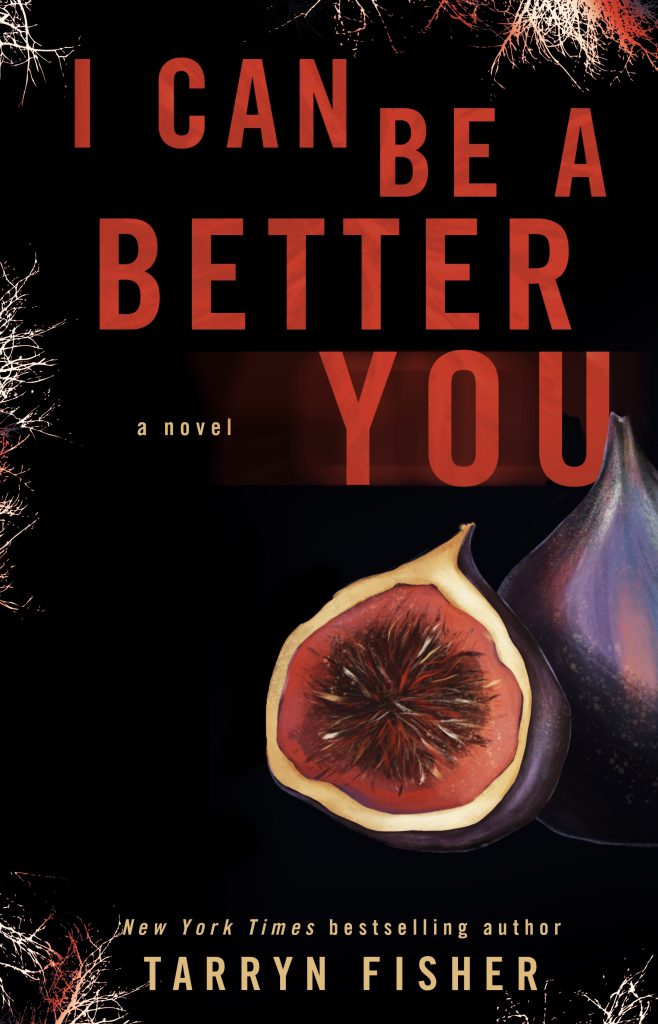 I Can be a Better You by Tarryn Fisher Cover Reveal